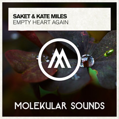 SAKET & Kate Miles - Empty Heart Again