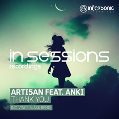 Arti5an feat. Anki - Thank You (Vince Blakk Remix) [In Sessions] OUT NOW!