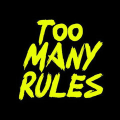 Too Many Rules