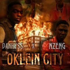 DANHYSS X NZENG - OKLEIN CITY