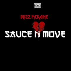 BLIZZ MCKANE - SAUCE N MOVE (freestyle)