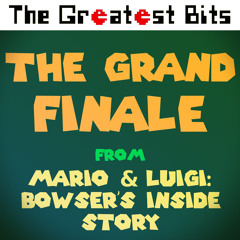 The Grand Finale (from Mario and Luigi - Bowser's Inside Story)