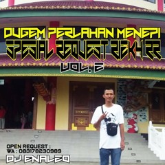 DUGEM PERLAHAN MENEPI SPESIAL REQUEST RIZKY RR VOL2_ DJ ENALZO