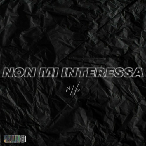 Mike - Non mi interessa