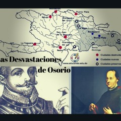 Historia & Algo Más EP01. Las Devastaciones de Osorio 1605-1606. (made with Spreaker)