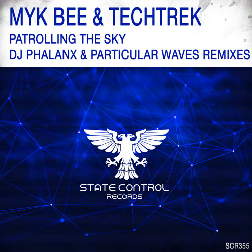 Myk Bee & TechTrek - Patrolling The Sky (Particular Waves Remix) [Out on 13th July 2020]
