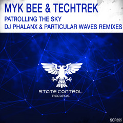 Myk Bee & TechTrek - Patrolling The Sky (DJ Phalanx Remix) [Out on 13th July 2020]