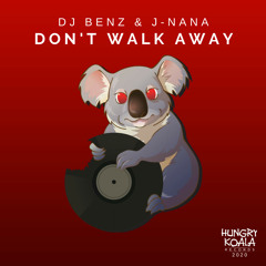 DJ Benz, J-Nana - Don't Walk Away (Original Mix)