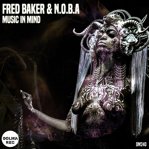 FRED BAKER, N.O.B.A - Music In Mind (Original Mix)