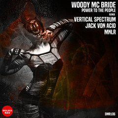Woody Mcbride - Power To The People (Jack Von Acid Remix)
