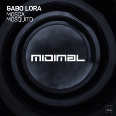 MID021 : Gabo Lora - Mosquito (Original Mix)