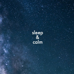 sleep & calm