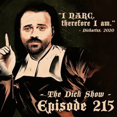 Episode 215 - Dick on Generation NARC