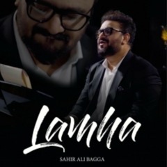 LAMHA by Sahir Ali Bagga