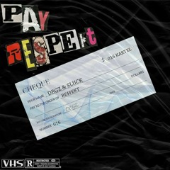 Pay Respekt (ft. Sliick)