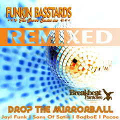 Funkin Basstards - Drop the Mirrorball (Pecoe Remix)