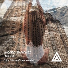 JHONNY SANCHEZ & DT-BEAT - Enjoy Silence ((Extended Mix))