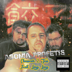Agonia Profétis - Chasseur 2 Tess (feat Ling Ling)