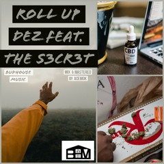 Roll Up - Dez ft. The s3cr3t (Mix&mast. by Acemok, Prod. by Balance Cooper)