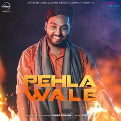 Phela Wale | Simar Doraha | Hazoor Mann | New Punjabi Song 2020