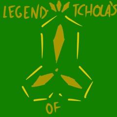 Legend of Tchola's (ft. Iang Boi & Luckhaos)
