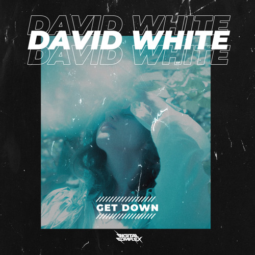 DAVID WHITE - Get Down (Original Mix) [OUT NOW]