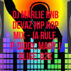 DJ MARLIE RNB DEVAZ HIP HOP MIX - Ja Rule, P. Diddy, Mary J Blige, B2K & Fat Joe