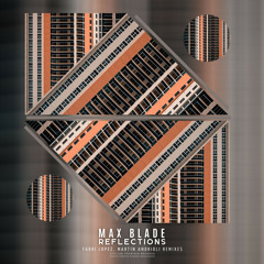 Max Blade - Reflections (Fabri Lopez Remix)