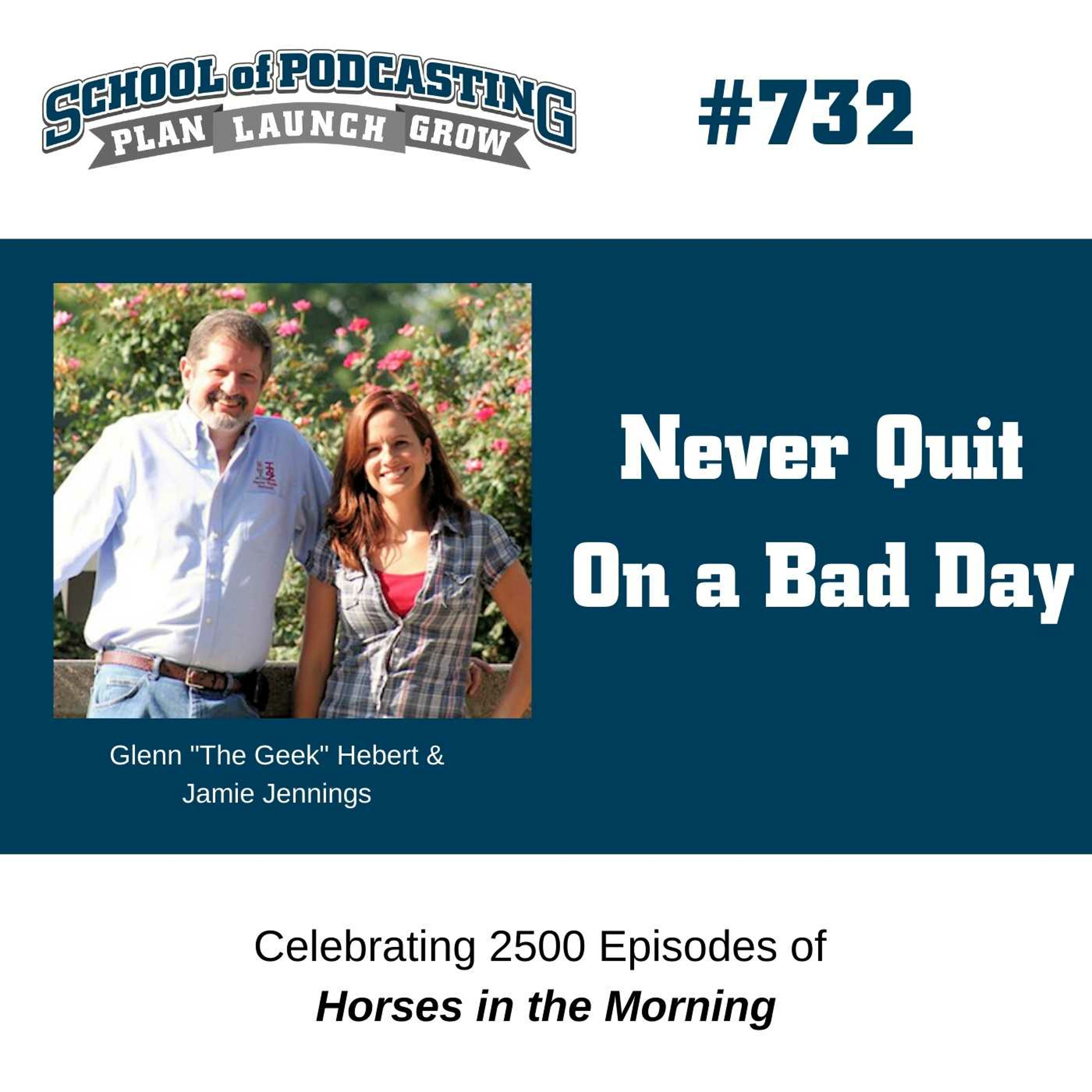 Don't Quit On a Bad Day - How Glenn and Jamie Thrive After 2500 Episodes episode artwork