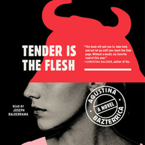 Stream TENDER IS THE FLESH Audiobook Excerpt by Simon &amp; Schuster 