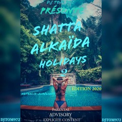 °DJ TOM 972-MIXX SHATTA ALKAÏDA HOLIDAYS 2🕉️