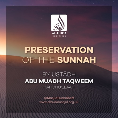 Preservation Of The Sunnah - Ustādh Abu Muadh Taqweem حفظه الله