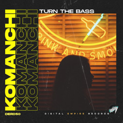Komanchi - Turn The Bass