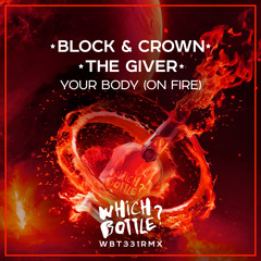 Block & Crown, The Giver - Your Body (On Fire) (Radio Edit)#43 Beatport Top 100 Funky/Groove House