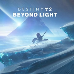 Beyond Light - Destiny 2 Soundtrack (Reveal stream)