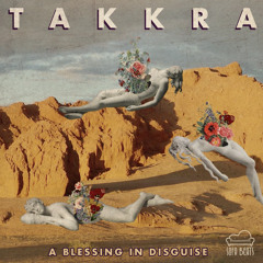 Takkra - A Blessing in Disguise (Original Mix)