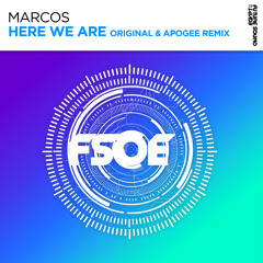 Marcos - Here We Are (Apogee Remix) [FSOE]