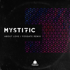 Mystific - About Love (Original Mix)