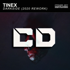 TineX - Darkside (2020 Rework)