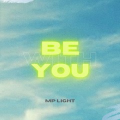 Be With You