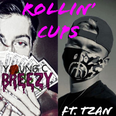Rollin’ Cups (ft. tZan)