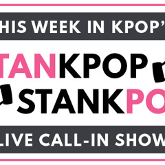 Stankpop Ep. 37 - Red Velvet Irene & Seulgi, Yukika, Verivery, Crush, Zico, EXO-SC, TWICE