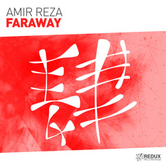 Amir Reza - Faraway [Out Now]
