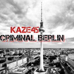 Criminal Berlin (Prod.Kaze45)
