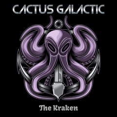 Record, Mix and Master - Cactus Galactic - The Kraken ((Fight The Monster))