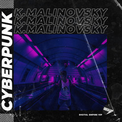 K.Malinovsky - CYBERPUNK (Original Mix) [OUT NOW]