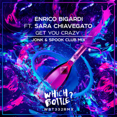 Enrico Bigardi feat. Sara Chiavegato - Get You Crazy (Jonk & Spook Radio Edit)