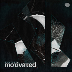 Suntree - Motivated (Original mix) - Out Now!