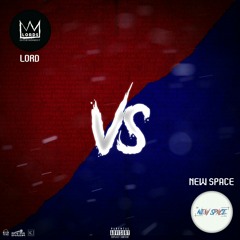 Lord vs New Space ( Prod. 101ONTHEBEAT & YU MIX )