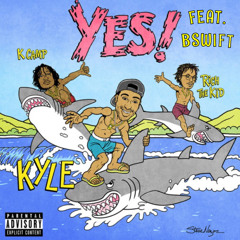 Kyle- YES Remix (feat. Bswift)